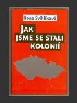 Jak sme se stali kolonií - náhled