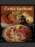 Česká kuchyně tradiční i dnešní, sváteční i všední - náhled