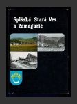 Spišská Stará Ves a Zamagurie - náhled