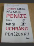 Chyby, které nás stojí peníze aneb Jak si uchránit peněženku - náhled