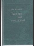 Budete mi svedkami - náhled