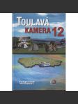 Toulavá kamera 12 [televizní průvodce po Čechách: muzea a pozoruhodné přírodní úkazy] - náhled