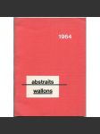 Abstraits Wallons 1964 [abstraktní umění; sochařství; malba; Belgie; Valonsko] - náhled