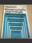 Hiebsch Wissenschafts psychologie/Hiebschova vědecká psychologie - náhled