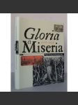 Gloria et Miseria 1618-1648: Prague during the Thirty Years War [Praha v době Třicetileté války, Třicetiletá válka, česká historie, kulturní a sociální dějiny, mj. bitva na Bílé hoře, císař Matyáš, Sadeler, Hollar, Škréta, Hering)] - náhled