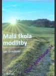 Malá škola modlitby - graubner jan - náhled