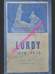 Lurdy 1858 - 1938 - kolísek karel - náhled