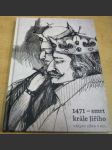 1471 - smrt krále Jiřího - náhled