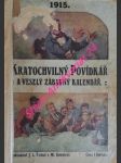 Velký kratochvilný povídkář - veselý zábavný kalendář pro vlastenecké rodiny na obyčejný rok 1915 - ročník ix. - náhled