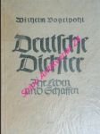 Deutsche Dichter. Ihr Leben und Schaffen - VOGELPOHL Wilhelm - náhled