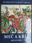 Meč a kříž (1066 - 1214) rytířské bitvy a osudy - svazek i. - kovařík jiří - náhled