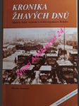 KRONIKA ŽHAVÝCH DNŮ - Z historie Tajné vojenské a civilní organizace Holešov - NEUMANN Miroslav - náhled