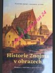 Historie znojma v obrazech - příběhy z historie a současnosti - janků vlastimil - náhled