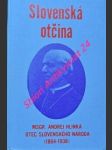 Slovenská otčina - zväzok ii. - stolica : gemer, hont, liptov, novohrad, orava, turiec, zvolen - kolektiv autorov - náhled