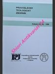 Pravoslávny teologický zborník - zväzok xxi (6) - 1998 - belejkanič imrich / senič bohuslav / kormaník peter / pružinský štefan / šak štefan / župina miroslav / derevjaníková anna / horkaj štefan / cap alexander / zozulák ján - náhled