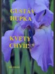 Kvety chvil - verše - hupka gustáv - náhled