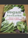 Vegan kuchařka. Zdraví a štíhlí v souladu s přírodou - náhled