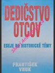 Dedičstvo otcov - eseje na historické témy - vnuk františek - náhled