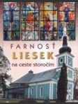 Farnosť Liesek na ceste storočím - náhled