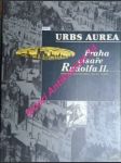 Urbs aurea - praha císaře rudolfa ii. - hausenblasová jaroslava / šroněk michal - náhled