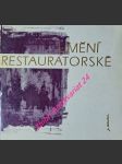 UMĚNÍ RESTAURÁTORSKÉ - výstava restaurátorské skupiny R 64 : Uměleckohistorické muzeum v Kroměříži : červenec, srpen, září 1969 - TOGNER Milan / LEVOVÁ Marie - náhled