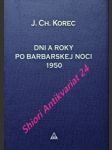 Dni a roky po barbarskej noci 1950 - otázky a odpovede - korec ján chryzostom - náhled