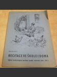 Recitace ve škole i doma. Výbor hodnotných recitací podle ročních dob. Díl I. - náhled