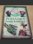 Starohradské pohádky čaroděje Archibalda I. Díl. II. - náhled