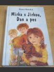 Mirka s Jirkou, Dan a pes - náhled