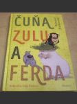 Čuňa, Zulu a Ferda - náhled