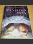 Bylo nebylo doopravdy - náhled