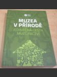 Muzea v přírodě. Jedinečná cesta muzejnctví - náhled