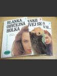 Blanka, obyčejná holka 1. Blanko, usmívej se 2. Blanko, přestav si... 3., 3 svazky. Dívčí román - náhled