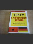 Testy z německého jazyka. Maturitní zkouška. Přijímací pohovory na vysokou školu - náhled