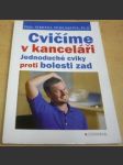 Cvičíme v kanceláři: Jednoduché cviky proti bolesti zad - náhled