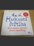 Hacknutá čeština 2.0. Neortodoxní slovník dnešní mateřštiny - náhled