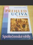 Přehled učiva k maturitě. Společenské vědy - náhled