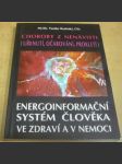 Energoinformační systém člověka ve zdraví a v nemoci: choroby z nenávisti (uřknutí, očarování, prokletí) - náhled