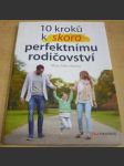 10 kroků k (skoro) perfektnímu rodičovství - náhled