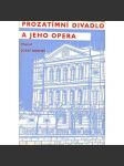 Prozatímní divadlo a jeho opera (Prozatímní divadlo v Praze, Národní divadlo, historie, opera, Bedřich Smetana; obálka Karel Svolinský) - náhled