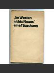 „Im Westen nichts Neues“ eine Täuschung. Studie [literární kritika Remarqueova románu "Na západní frontě klid", Erich Maria Remarque, literární věda, dějiny literatury] - náhled