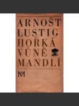 Hořká vůně mandlí (edice: Máj, sv. 107) [Arnošt Lustig, holocaust, Židé, Terezín, válka; obálka Leo Novotný] - náhled