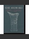 České secesní sklo / Böhmisches Jugendstilglas / Bohemian Glass of the Art Nouveau Period [sborník studií v NJ a AJ; sklářství, designéři, návrháři, typy výrobků, sbírky, výrobci, dílny, umělecké sklárny, majitelé, mecenáši, sběratelství] - náhled