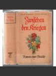 Zwischen den Kriegen. Roman einer Familie 1866 - 1914 [román] - náhled