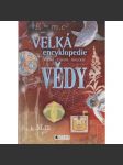 Velká encyklopedie vědy - Fyzika, chemie, biologie - náhled