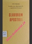 Encyklika svätého otca jána pavla ii. o apoštoloch slovanov "  slavorum apostoli " - ján pavol ii. - náhled