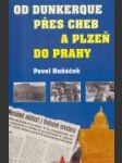 Od Dunkerque přes Cheb a Plzeň do Prahy - náhled