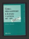 Česká přináležitost k Západu v letech 1815-1878 - náhled