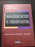 Manažerské metody ve veřejném sektoru : teorie, praxe a metodika uplatnění - náhled