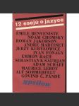 12 esejů o jazyce [jazykověda - Noam Chomsky, Émile Benveniste, Roman Jakobson, André Martinet, Jerzy Kuryłowicz, Ivan Fónagy, Emmon Bach, Sebastian K. Šaumjan, Adam Schaff, Maurice Leroy, Alf Sommerfelt, Góvind Pándé; přeložili M. Pravda a Jan Šabršula] - náhled